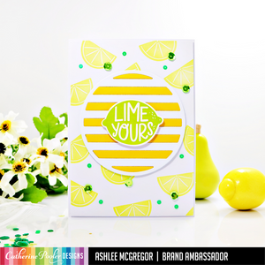 Circle Stripe Die with lime yours sentiment and lime slices background