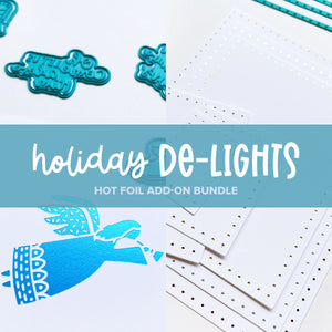 Holiday De-Lights Hot Foil Add-on Bundle
