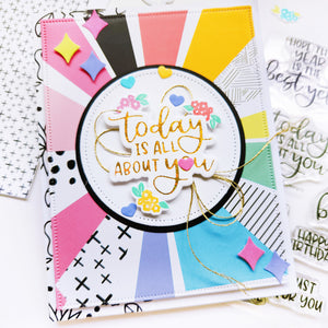 Today is all about you card using Color Pop patterned paper, and Best Birthday Yet Hot Foil Plates and Dies. 