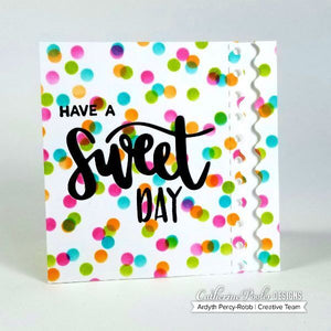 have a sweet day card with scattered circles