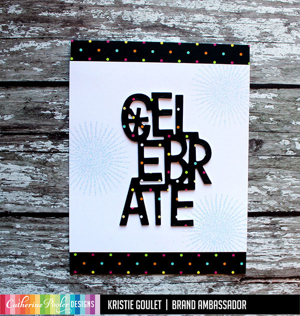 Celebrate Block Word Die with embossed fireworks and polka dot border