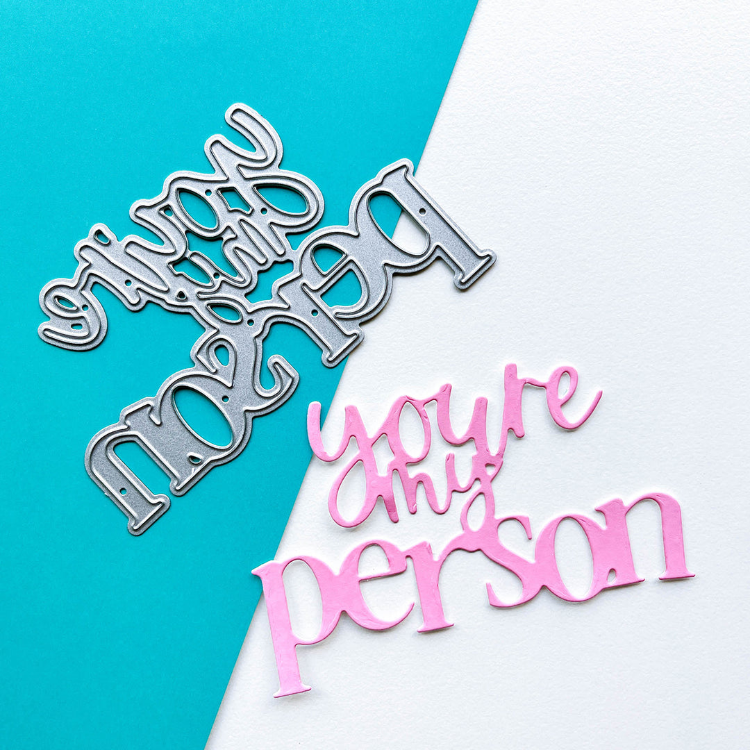 You're My Person Word Die sample